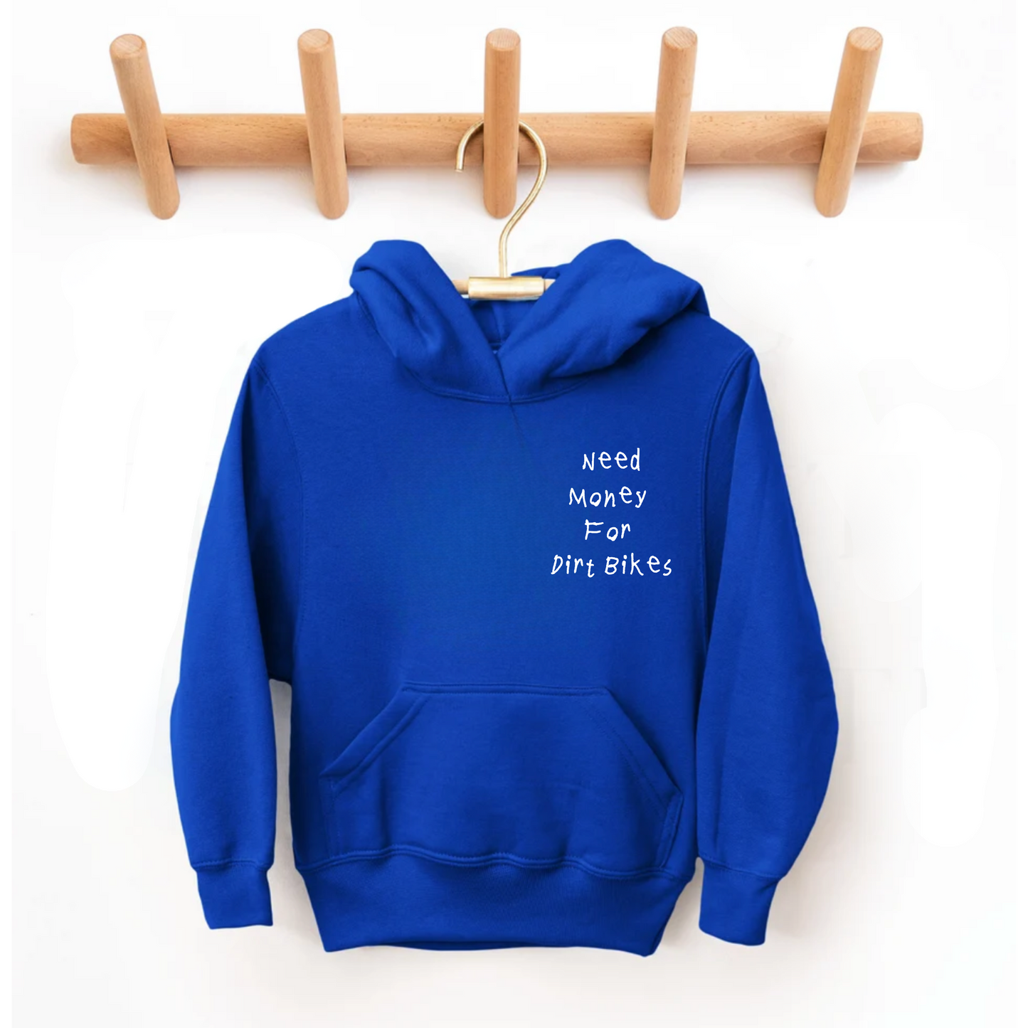 Need Money for Dirt Bikes Youth Hoodie