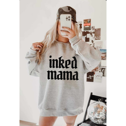 Inked Mama Sweatshirt