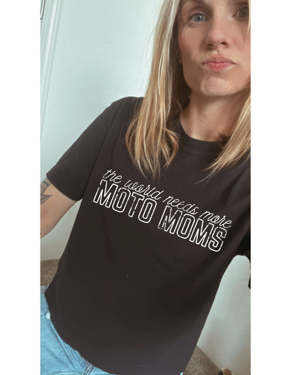 “The World Needs More Moto Moms” Tee